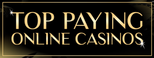 Highest Paying Online Casino