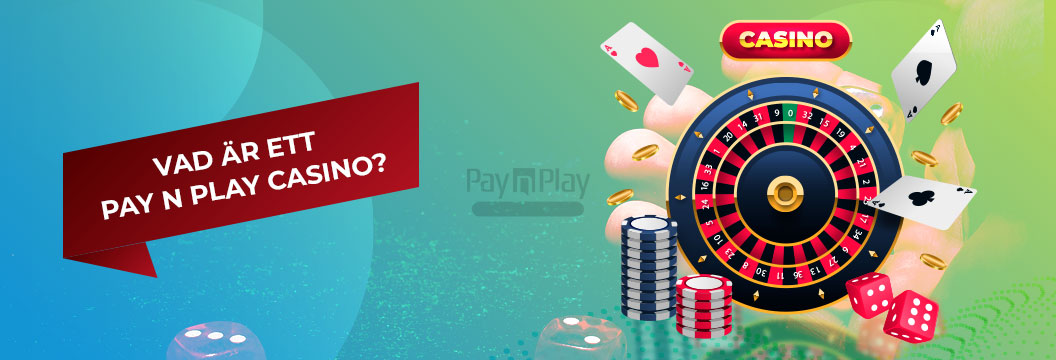 Pay And Play Casino