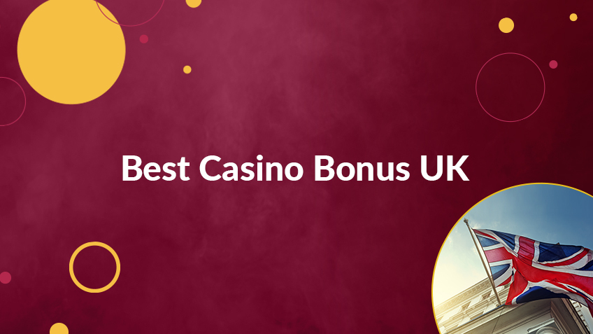 Best Bonus Casino UK