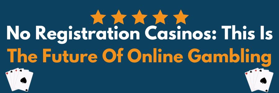 No Registration Casino